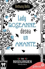 Bethany Bells - The Rosegarden Family Tree 04 - Lady Roseanne desea un amante.jpg