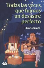 Chloe Santana - Yugen 03 - Todas las veces que fuimos un desastre perfecto.jpg