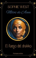 Sophie West - Mitos de Aina 01 - El fuego del drakko.jpg