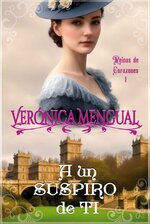 Verónica Mengual - Reinas de Corazones 01 - A un suspiro de ti.jpg