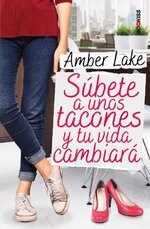 Amber Lake - Subete a unos tacones y tu vida cambiara.jpg