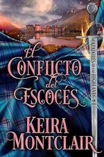 Keira Montclair - Cazadores de la Highlands 01 - El conflicto del escocés.jpg