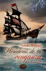 Natalia Román - Los Mendoza 03 - Herederos de tu venganza.jpg