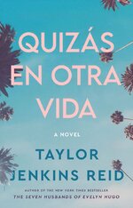 Taylor Jenkins Reid - Quizas en otra vida.jpg