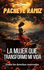 Pachete Ramiz - La mujer que transformo mi vida.jpg