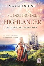 Mariah Stone - Al tiempo del highlander 10 - El destino del highlander.jpg