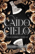 Sigrid Pruzik - Caído Del Cielo 01 - Entre Sombras Y Estrellas.jpg