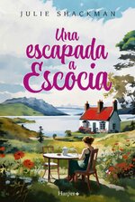 Julie Shackman - Una escapada a Escocia.jpg