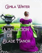 Camila Winter - Blade Manor 01 - La maldicion de Blade Manor.jpg