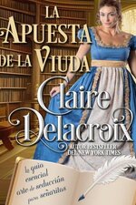 Claire Delacroix - La guía esencial del arte de seducción para señoritas 03 - La apuesta de la...jpg