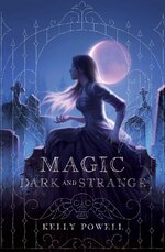 Kelly Powell - Magic Dark and Strange.jpg