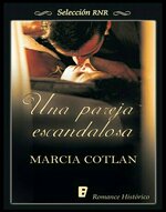 Marcia Cotlan - Una pareja escandalosa.jpg