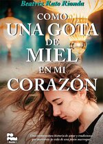 Beatriz Rato Rionda - Como Una Gota De Miel En Mi Corazón.jpg