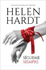 Helen Hardt - Sígueme 03 - Sígueme Siempre.jpg