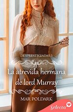 Mar Poldark - Desprestigiadas 03 - La atrevida hermana de lord Murray.jpg