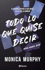 Monica Murphy - Lancaster 01 - Todo lo que quise decir, pero nunca dije.jpg