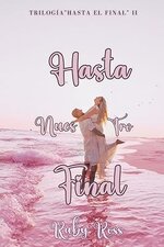 Ruby Ross - Hasta el final 02 - Hasta nuestro final.jpg