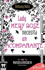 Bethany Bells - The Rosegarden Family Tree 05 - Lady Mery Rose busca un acompañante.jpg