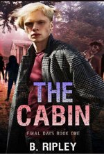 B. Ripley - Final Days 01 - The Cabin.jpg