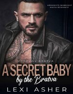 Lexi Asher - Morozov Bratva 02 - A Secret baby by the bratva.jpg