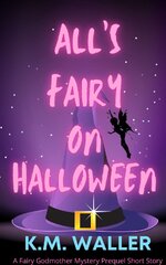 K.M. Waller - All’s Fairy on Halloween.jpg