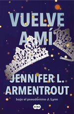 Jennifer L. Armentrout - Te esperaré 03 - Vuelve a mi.jpg