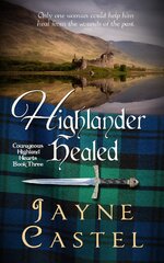 Jayne Castel - Courageous Highland Hearts 03 - Highlander Healed.jpg