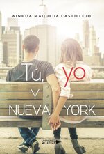 Ainhoa Maqueda - Tú, yo y Nueva York.jpg