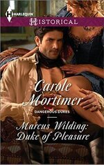 Carole Mortimer - Dangerous Dukes 01 - Marcus Wilding Duke Of Pleasure.jpg