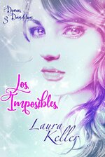 Laura Keller - Los Diarios De Dandelion 03 - Los Imposibles.jpg