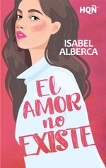 Isabel Alberca - El amor no existe.jpg