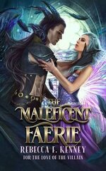 Rebecca F. Kenney - For The Love Of The Villain 02 - The Maleficent Faerie.jpg