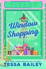 Tessa Bailey - Window Shopping.jpg