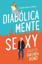 Gwenda Bond - Diabolicamente 01 - Diabólicamente sexy.jpg