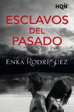 Enka Rodriguez - Esclavos del pasado.jpg