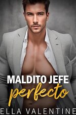 Ella Valentine - Maldito jefe perfecto.jpg