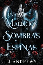 L J Andrews - The Broken Kingdoms 01 - Una maldición de sombras y espinas.jpg