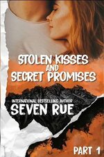 Seven Rue - Stolen Kisses and Secret Prommises 01.jpg