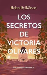 Helen Rytkonen - Los hermanos Olivares 02 - Los secretos de Victoria Olivares.jpg