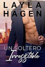 Layla Hagen - Solteros Muy Irresistibles 04 - Un Soltero Irresistible.jpg