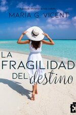 María G. Vicent - La Fragilidad Del Destino.jpg