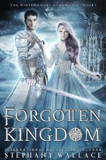 Stephany Wallace - The Winter Court Chronicles 01 - Forgotten Kingdom.jpg