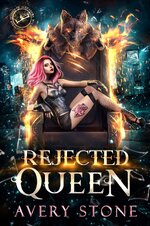 Avery Stone - Shattered Destiny of Alexandra Wolf 01 - Rejected Queen.jpg