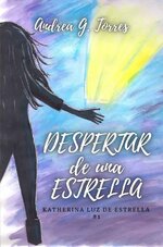 Andrea G. Torres - Despertar de una Estrella.jpg