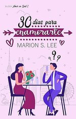 Marion S. Lee - Amor en Seúl 01 - 30 dias para enamorarte.jpg