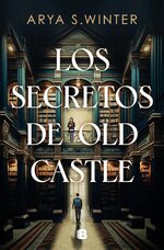 Arya S. Winter - Los secretos de Old Castle.jpg