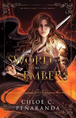 Chloe C. Peñaranda - An Heir Comes to Rise 05 - A Sword from the Embers.jpg