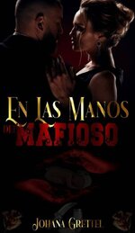 Johana Grette - En Las Manos Del Mafioso.jpg