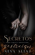 Neva Altaj - Perfecta Imperfección 04 - Secretos Destruidos (VE).jpg