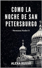 Alexa Russo - Hermanos Kozlov 02 - Como la noche de San Petersburgo.jpg